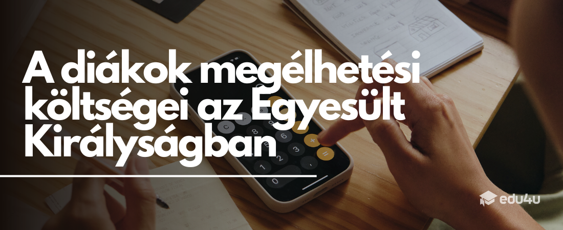 A diákok megélhetési költségei az Egyesült Királyságban